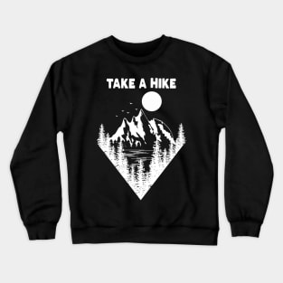 TAKE A HIKE Crewneck Sweatshirt